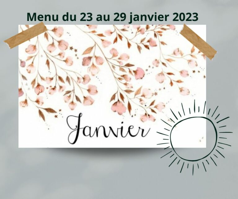 Menus équilibrés du 23 au 29 Janvier 2023.