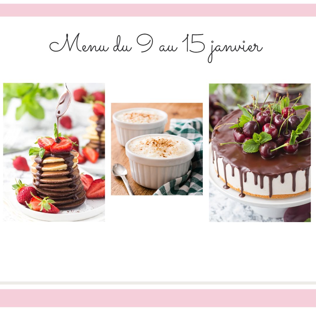 Menu du 9 au 15 janvier avec les desserts à l'honneur by les menus services