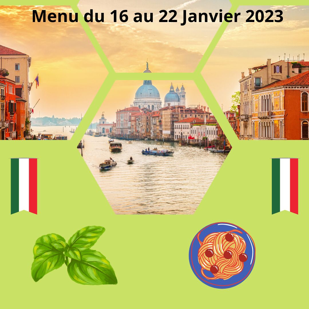 Menu du 16 au 22 janvier avec l'Italie a l'honneur