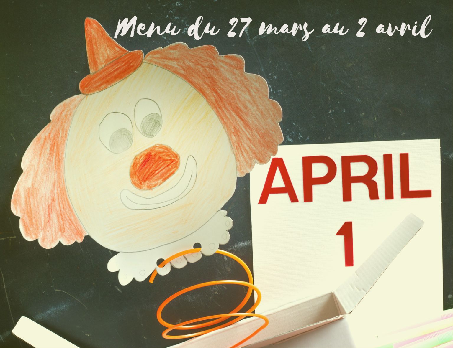 Célébrons le 1 avril avec nos menus du 27 mars au 2 avril