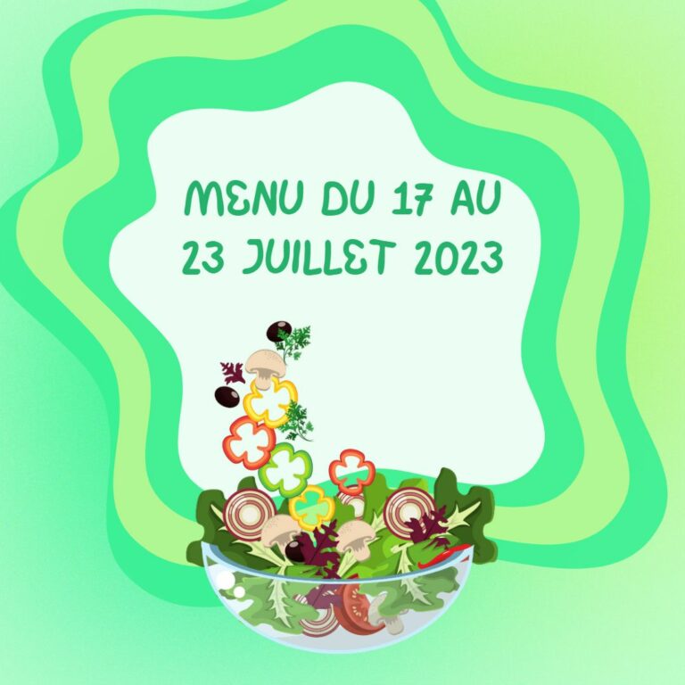 Menus variés du 17 au 23 juillet.