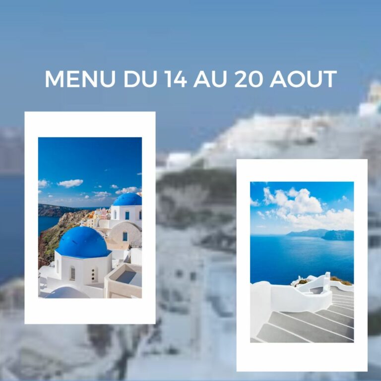 Menus variés du 14 au 20 aout.