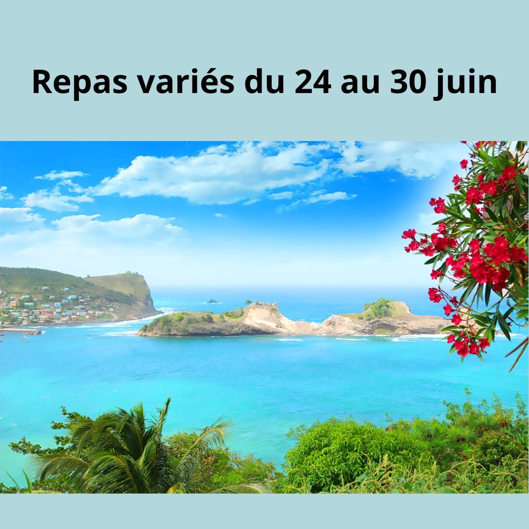 Retrouvez nos repas variés du 24 au 30 juin avec notre menu à thème